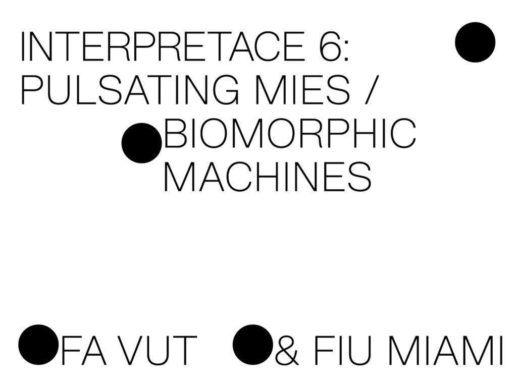 INTERPRETATION 6: PULSATING MIES / BIOMORPHIC MACHINES ONILNE PANEL VOL. 2. US